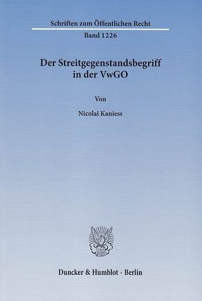 Der Streitgegenstandsbegriff in der VwGO. von Kaniess,  Nicolai