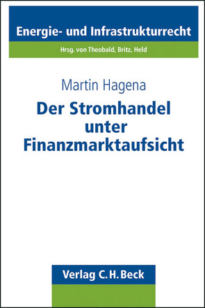 Der Stromhandel unter Finanzmarktaufsicht von Hagena,  Martin