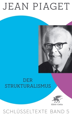 Der Strukturalismus von Köhler,  Richard, Piaget,  Jean