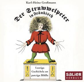 Der Struwwelpeter in Fränkisch von Großmann,  Karl-Heinz