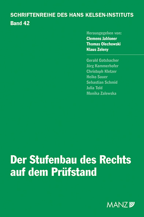 Der Stufenbau des Rechts auf dem Prüfstand von Jabloner,  Clemens, Olechowski,  Thomas, Zeleny,  Klaus