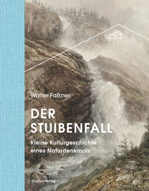 Der Stuibenfall von Falkner,  Walter, Hessenberger,  Edith, Ötztaler Museen