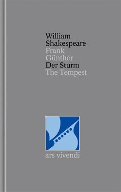 Der Sturm /The Tempest (Shakespeare Gesamtausgabe, Band 7) – zweisprachige Ausgabe von Günther,  Frank, Shakespeare,  William