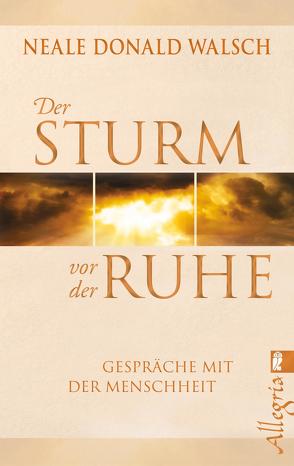 Der Sturm vor der Ruhe von Böhm,  Marita, Walsch,  Neale Donald
