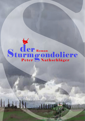 Der Sturmgondoliere von Nathschlaeger,  Peter