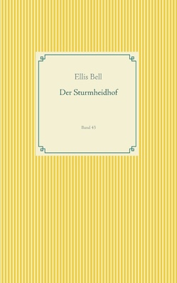 Der Sturmheidhof von Bell,  Ellis