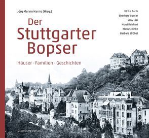Der Stuttgarter Bopser von Barth,  Ulrike, Göser,  Eberhard, Harms (Hrsg.),  J. Menno, Harms,  J. Menno, Lazi,  Saby, Reichert,  Horst, Steinke,  Klaus, Ströbel,  Barbara