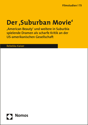 Der Suburban Movie im US-amerikanischen Kino von Kaiser,  Rebekka
