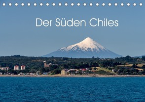 Der Süden Chiles (Tischkalender 2022 DIN A5 quer) von Berlin, Schoen,  Andreas