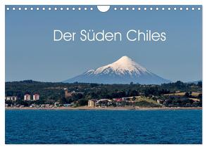 Der Süden Chiles (Wandkalender 2024 DIN A4 quer), CALVENDO Monatskalender von Schön,  Berlin,  Andreas
