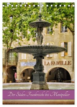 Der Süden Frankreichs bei Montpellier (Tischkalender 2024 DIN A5 hoch), CALVENDO Monatskalender von Wirges,  Christine