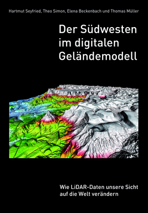 Der Südwesten im digitalen Geländemodell von Beckenbach,  Elena, Mueller,  Thomas, Seyfried,  Hartmut, Simon,  Theo