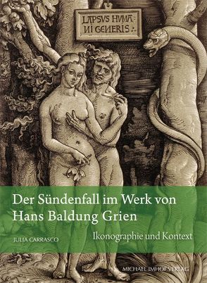 Der Sündenfall im Werk von Hans Baldung Grien von Carrasco,  Julia