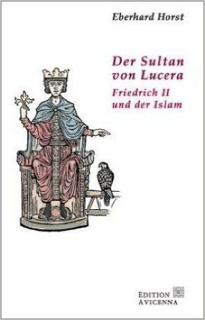 Der Sultan von Lucera von Horst,  Eberhard