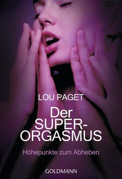Der Super-Orgasmus von Gorman,  Beate, Paget,  Lou