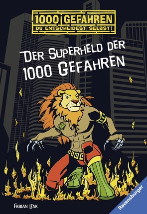 Der Superheld der 1000 Gefahren von Kampmann,  Stefani, Lenk,  Fabian