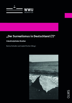 „Der Surrealismus in Deutschland (?)“ von Fischer,  Isabel, Schuller,  Karina