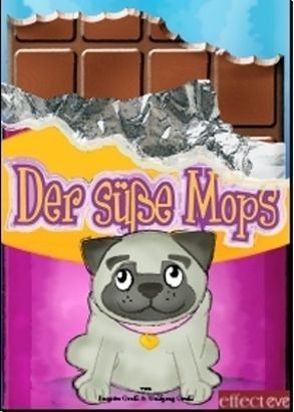 Der süsse Mops von Grassl,  Brigitte, Grassl,  Wolfgang, Kling,  Eve M, Mayer,  Suny