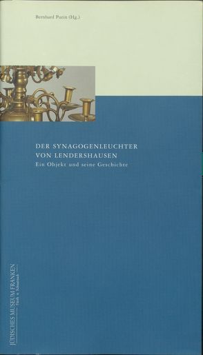 Der Synagogenleuchter von Lendershausen von Purin,  Bernhard