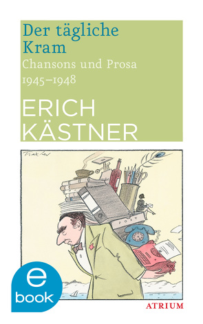Der tägliche Kram von Kaestner,  Erich, Traxler,  Hans