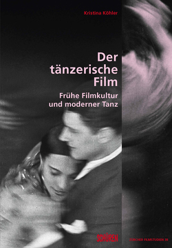 Der tänzerische Film von Köhler,  Kristina