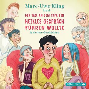 Der Tag, an dem Papa ein heikles Gespräch führen wollte, Der Tag, an dem der Opa den Wasserkocher auf den Herd gestellt hat, Der Tag, an dem die Oma das Internet kaputt gemacht hat von Kling,  Marc-Uwe, Löbsack,  Boris