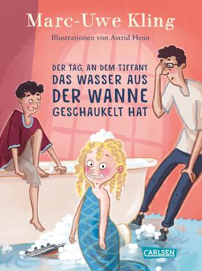 Der Tag, an dem Tiffany das Wasser aus der Wanne geschaukelt hat von Henn,  Astrid, Kling,  Marc-Uwe