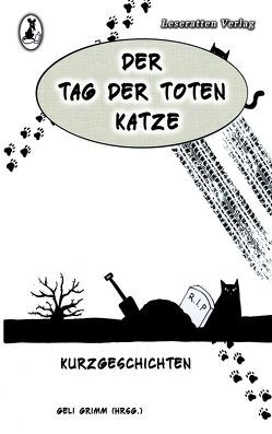 Der Tag der toten Katze von Grimm,  Geli