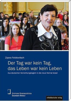 Der Tag war kein Tag, das Leben war kein Leben von Feiblowitsch,  Zipora