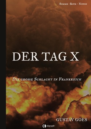 Der Tag X von Goes,  Gustav