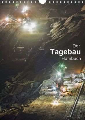 Der Tagebau Hambach (Wandkalender 2019 DIN A4 hoch) von K.Michael Grasser,  Horst