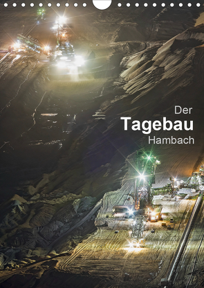 Der Tagebau Hambach (Wandkalender 2021 DIN A4 hoch) von K.Michael Grasser,  Horst