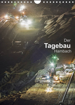 Der Tagebau Hambach (Wandkalender 2022 DIN A4 hoch) von K.Michael Grasser,  Horst