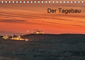 Der Tagebau (Tischkalender 2021 DIN A5 quer) von Grasser,  Horst