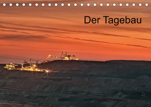 Der Tagebau (Tischkalender 2022 DIN A5 quer) von Grasser,  Horst
