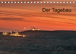 Der Tagebau (Tischkalender 2023 DIN A5 quer) von Grasser,  Horst