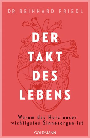 Der Takt des Lebens von Friedl,  Reinhard, Seul,  Shirley Michaela