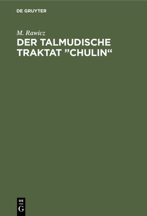 Der talmudische Traktat „Chulin“ von Rawicz,  M.
