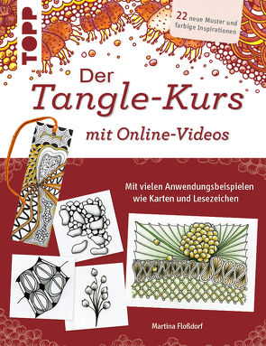 Der Tangle-Kurs mit Online-Videos von Floßdorf,  Martina