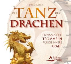 Der Tanz des Drachen von Grosser,  Dirk