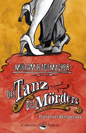 Der Tanz des Mörders von Rademacher,  Miriam
