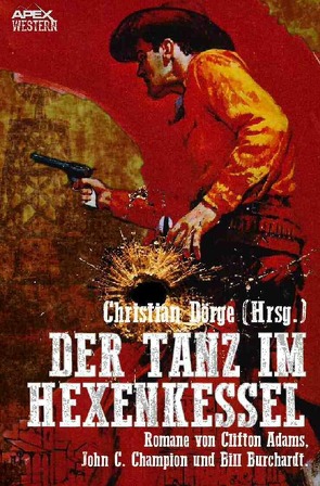 DER TANZ IM HEXENKESSEL von Adams,  Clifton, Burchardt,  Bill, Champion,  John C., Dörge,  Christian