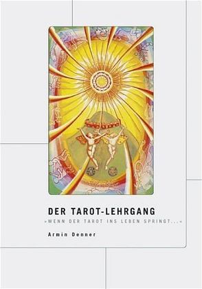 Der Tarot-Lehrgang von Denner,  Armin