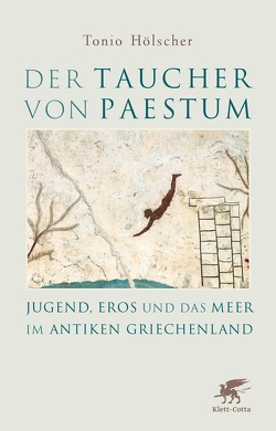 Der Taucher von Paestum von Hölscher,  Tonio