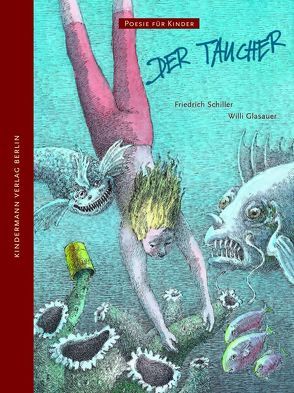 Der Taucher von Glasauer,  Willi, Schiller,  Friedrich