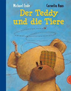 Der Teddy und die Tiere von Ende,  Michael, Haas,  Cornelia
