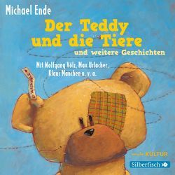Der Teddy und die Tiere und weitere Geschichten von Bartzsch,  Franz, Diverse, Ende,  Michael, Niklaus,  Walter, Völz,  Wolfgang