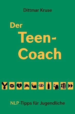 Der Teen-Coach von Kruse,  Dittmar