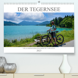 Der Tegernsee – Urlaubsparadies Bayerische Voralpen (Premium, hochwertiger DIN A2 Wandkalender 2023, Kunstdruck in Hochglanz) von Meutzner,  Dirk