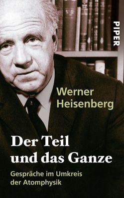 Der Teil und das Ganze von Heisenberg,  Werner